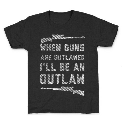 I'll Be an Outlaw Kids T-Shirt