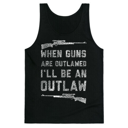 I'll Be an Outlaw Tank Top