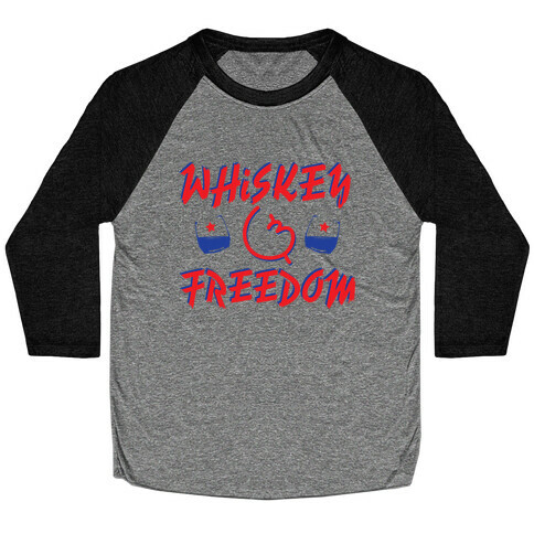 Whiskey And Freedom Baseball Tee