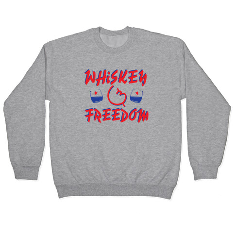 Whiskey And Freedom Pullover