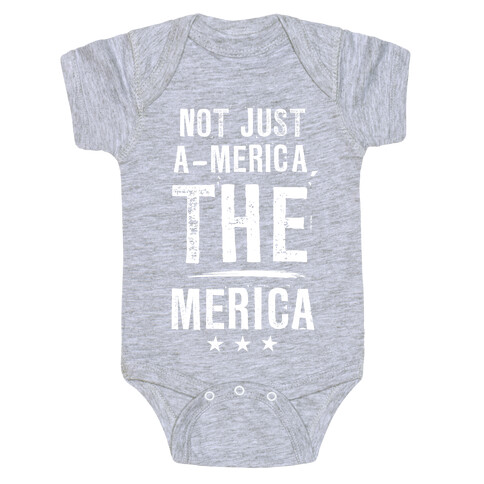 Not A-Merica, THE Merica Baby One-Piece