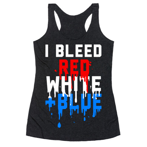 I Bleed Red, White and Blue Racerback Tank Top
