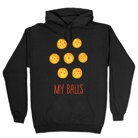 My Balls Hooded Sweatshirt