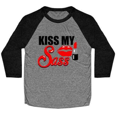 Kiss My Sass Baseball Tee