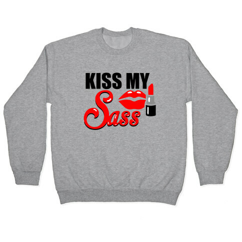 Kiss My Sass Pullover