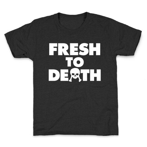 Fresh To Death Kids T-Shirt