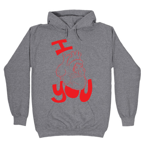 I heart you Hooded Sweatshirt