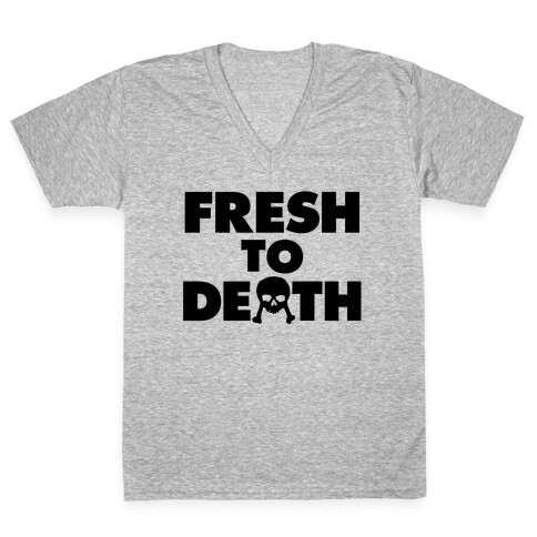 Fresh To Death V-Neck Tee Shirt
