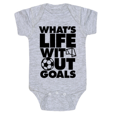 Life Without Goals (Soccer) Baby One-Piece