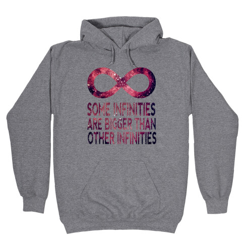 Some Infinities Hooded Sweatshirt