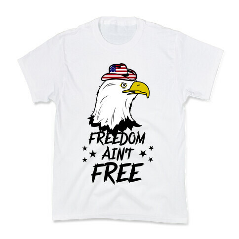 Freedom Ain't Free Kids T-Shirt