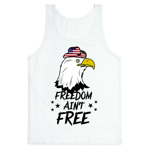 Freedom Ain't Free Tank Top