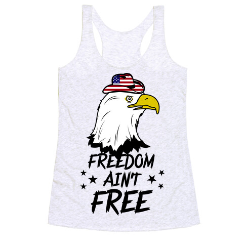 Freedom Ain't Free Racerback Tank Top