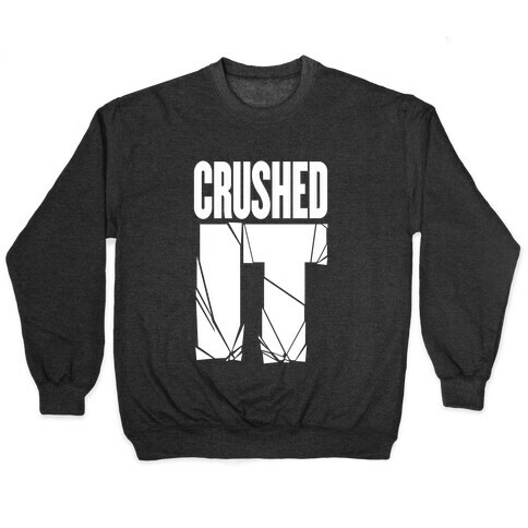 Crushed It Pullover
