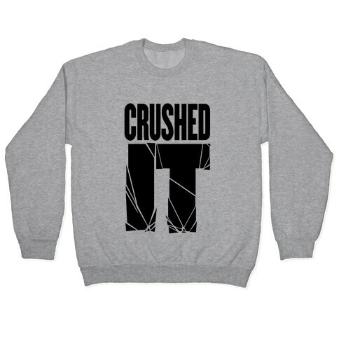 Crushed It Pullover