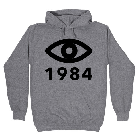 1984: Always Watching Hooded Sweatshirt