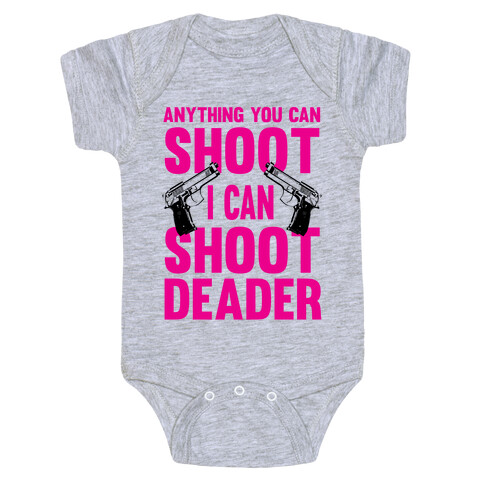 Anything You Can Shoot Baby One-Piece