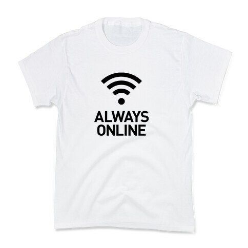 Always Online Kids T-Shirt