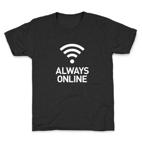Always Online Kids T-Shirt