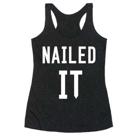 Nailed It Racerback Tank Top