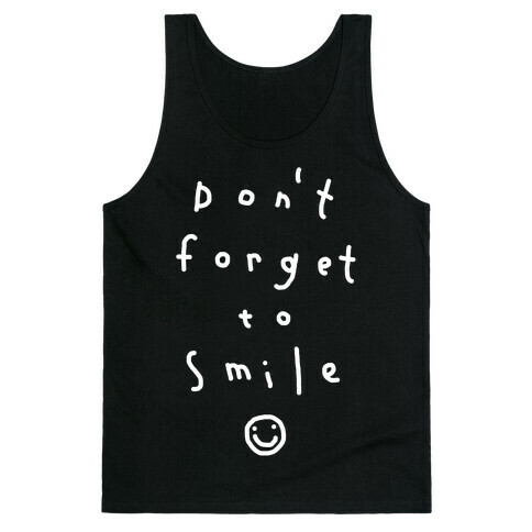 Don't Forget To Smile Tank Top