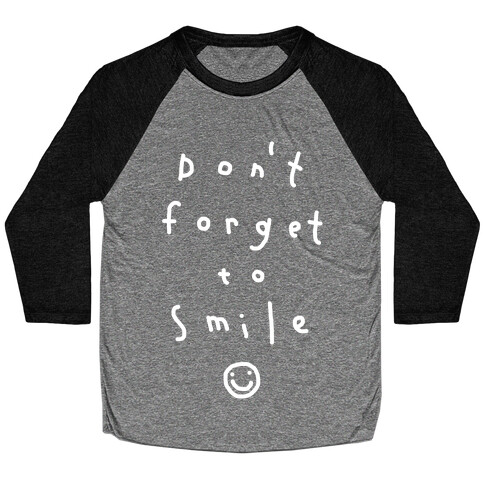 Don't Forget To Smile Baseball Tee