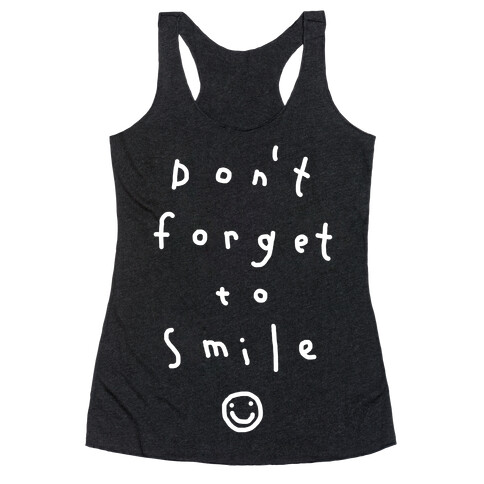 Don't Forget To Smile Racerback Tank Top