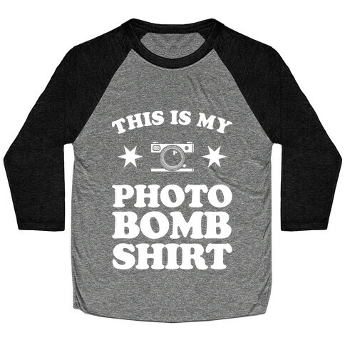 My Photo Bomb Shirt (white print) Baseball Tee