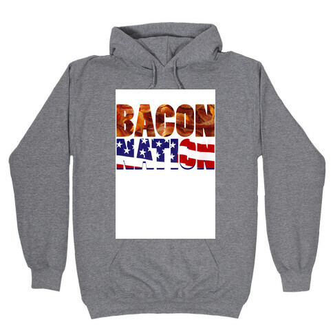 Bacon Nation Hooded Sweatshirt