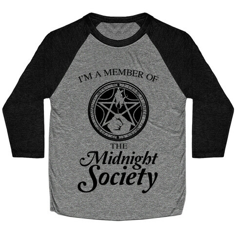 I'm a Member of The Midnight Society Baseball Tee