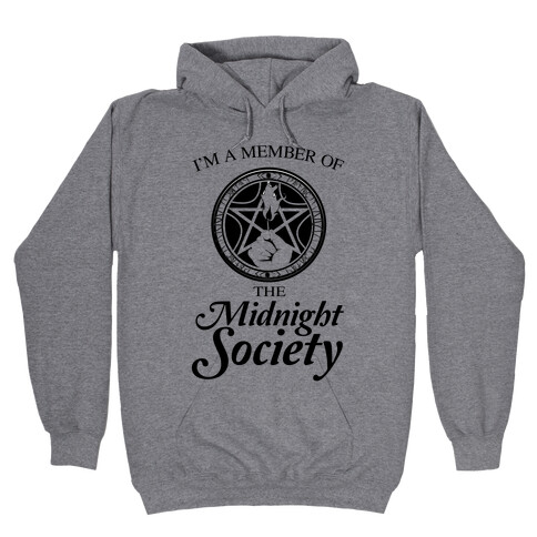 I'm a Member of The Midnight Society Hooded Sweatshirt