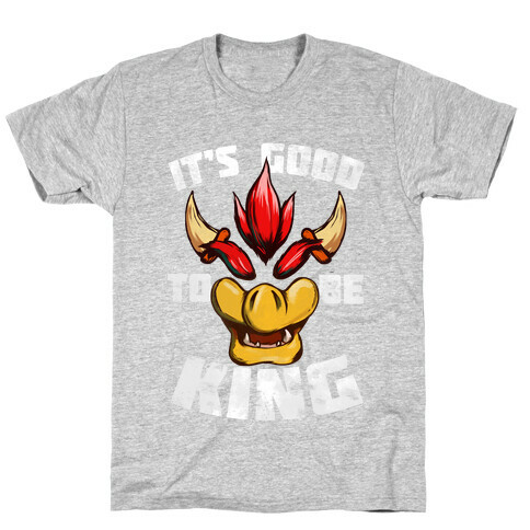 It's Good to be King T-Shirt