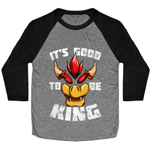 It's Good to be King Baseball Tee