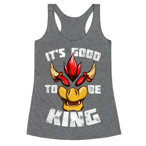 It's Good to be King Racerback Tank Top