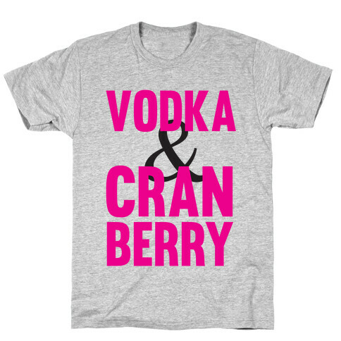Vodka & Cranberry T-Shirt
