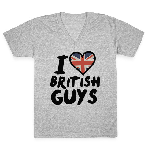 I Love British Guys V-Neck Tee Shirt
