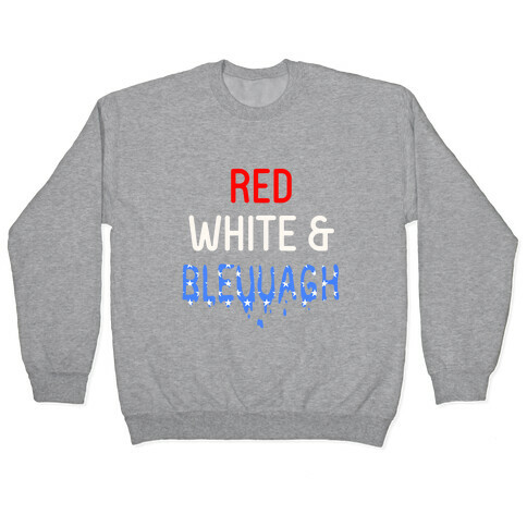 Red White & Bleuuagh Pullover
