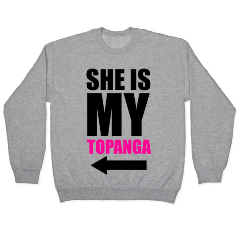 She is my Topanga Pullover