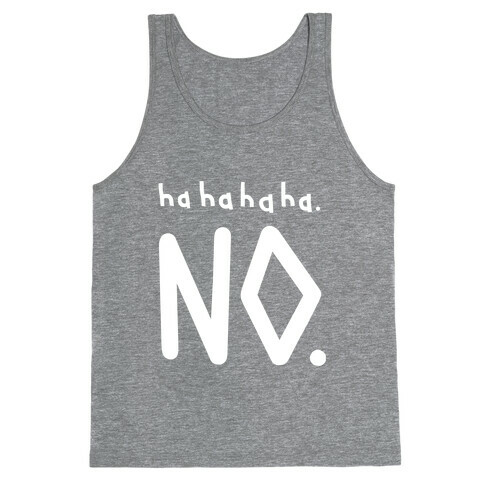 Haha No Tank Top