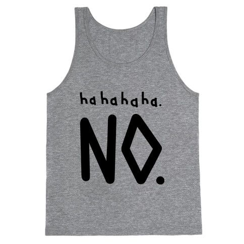 Haha No Tank Top