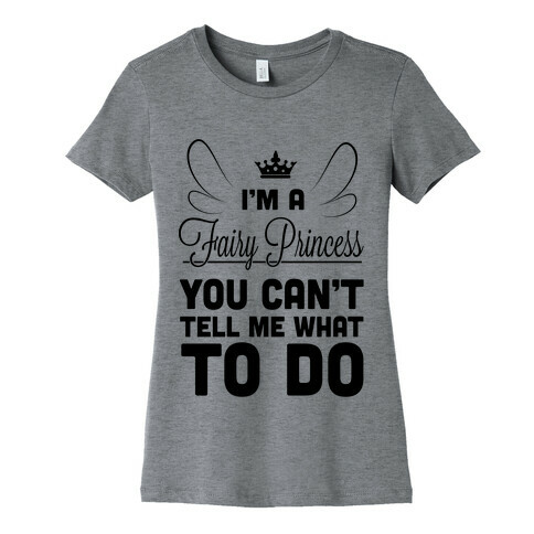 I'm a Fairy Princess! Womens T-Shirt