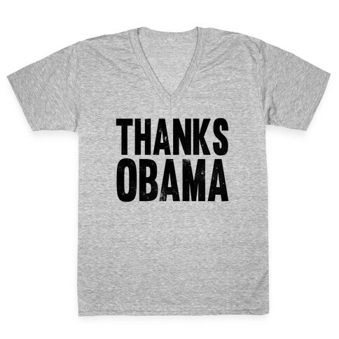 Thanks Obama. V-Neck Tee Shirt