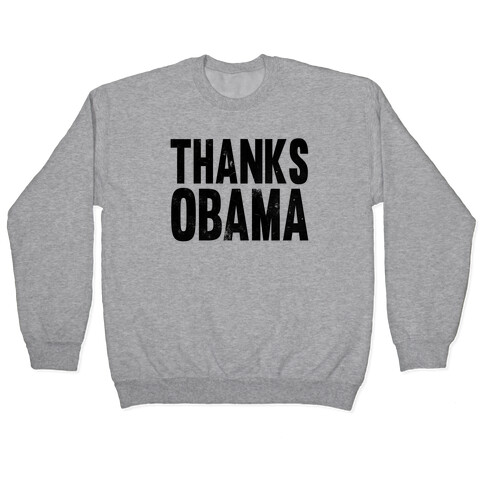 Thanks Obama. Pullover