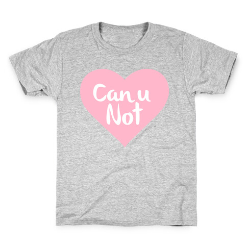 Can U Not Kids T-Shirt