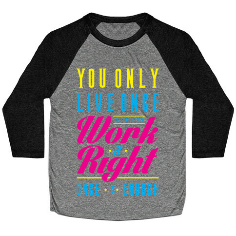 Work It Right Baseball Tee