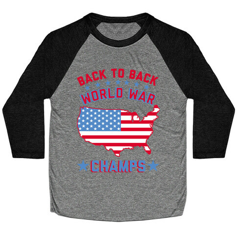 Back to Back World War Champs Baseball Tee