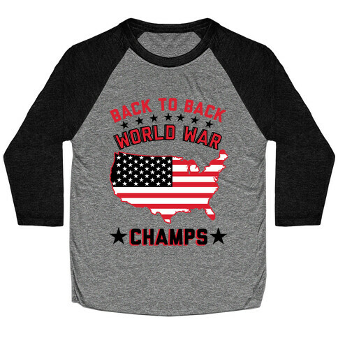 Back to Back World War Champs Baseball Tee