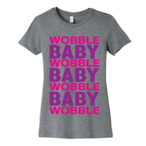 Wobble Baby Womens T-Shirt