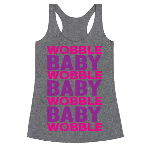 Wobble Baby Racerback Tank Top