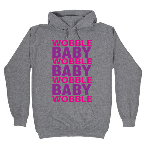 Wobble Baby Hooded Sweatshirt